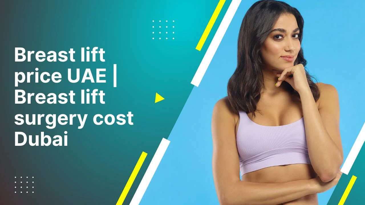 Breast-Lift-Price-UAE-Breast-Lift-Surgery-Cost-Dubai